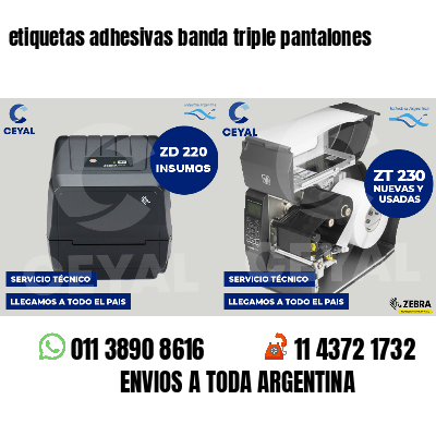 etiquetas adhesivas banda triple pantalones