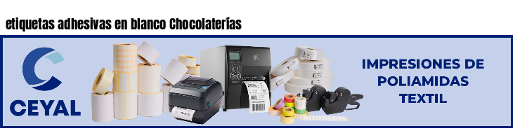 etiquetas adhesivas en blanco Chocolaterías