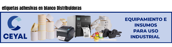 etiquetas adhesivas en blanco Distribuidoras
