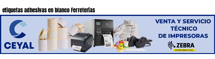etiquetas adhesivas en blanco Ferreterías