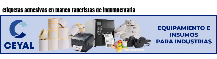 etiquetas adhesivas en blanco Talleristas de indumnentaria