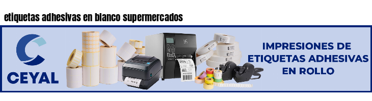 etiquetas adhesivas en blanco supermercados