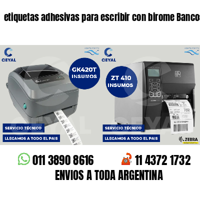 etiquetas adhesivas para escribir con birome Bancos