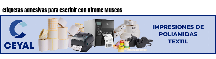 etiquetas adhesivas para escribir con birome Museos