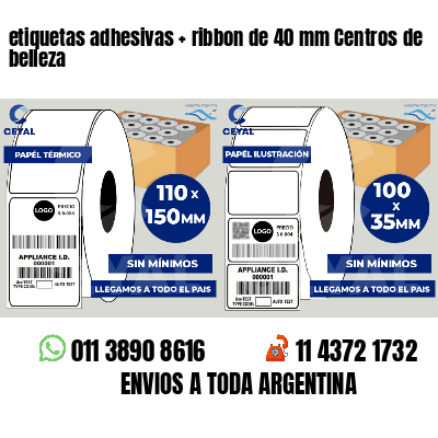 etiquetas adhesivas   ribbon de 40 mm Centros de belleza