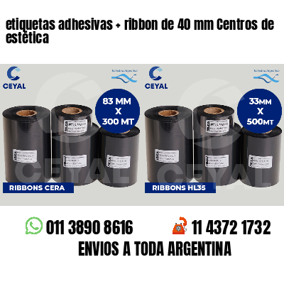 etiquetas adhesivas   ribbon de 40 mm Centros de estética