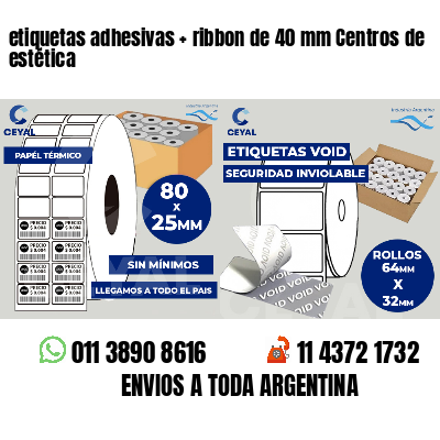 etiquetas adhesivas   ribbon de 40 mm Centros de estética