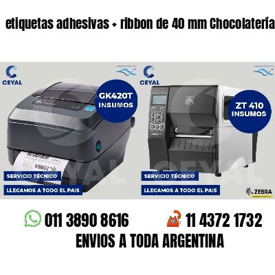 etiquetas adhesivas   ribbon de 40 mm Chocolaterías