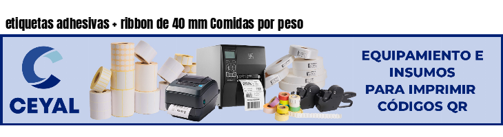 etiquetas adhesivas   ribbon de 40 mm Comidas por peso