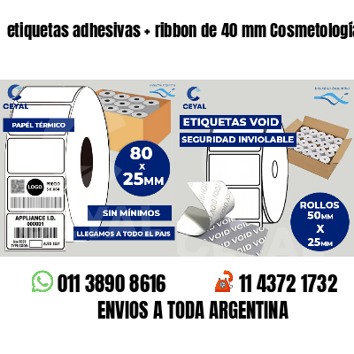 etiquetas adhesivas   ribbon de 40 mm Cosmetología