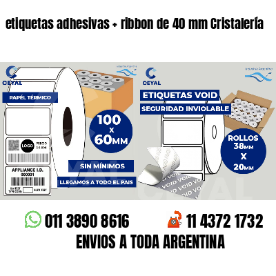 etiquetas adhesivas   ribbon de 40 mm Cristalería