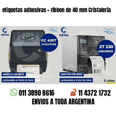 etiquetas adhesivas   ribbon de 40 mm Cristalería