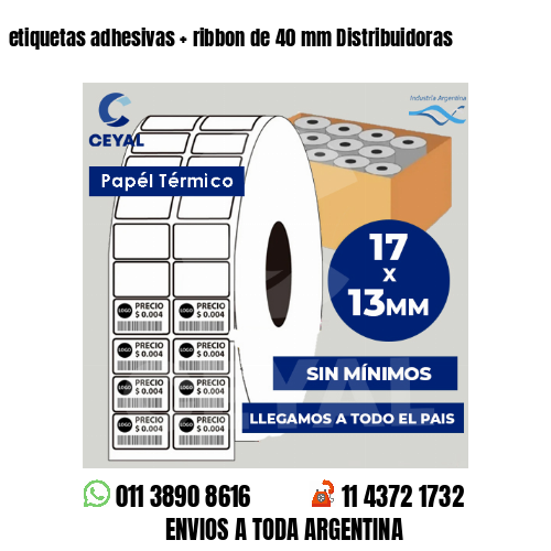 etiquetas adhesivas   ribbon de 40 mm Distribuidoras