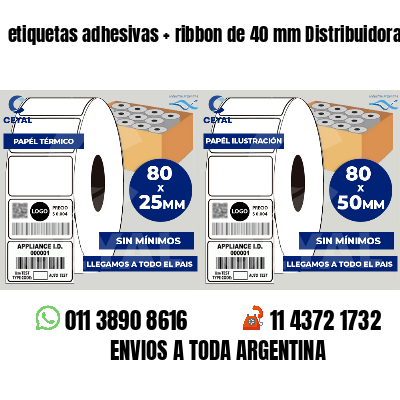 etiquetas adhesivas   ribbon de 40 mm Distribuidoras