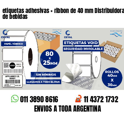 etiquetas adhesivas   ribbon de 40 mm Distribuidoras de bebidas