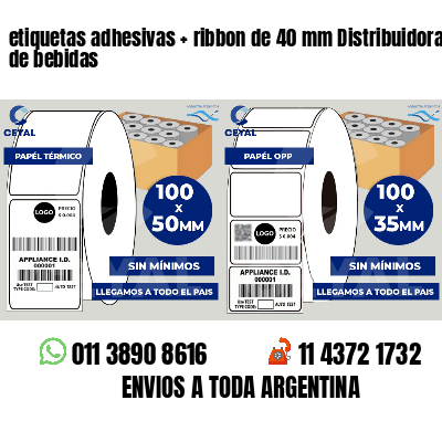 etiquetas adhesivas   ribbon de 40 mm Distribuidoras de bebidas