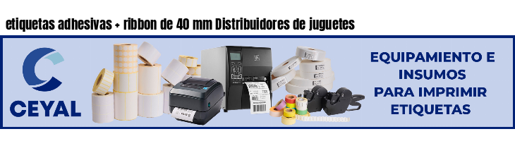 etiquetas adhesivas ribbon de 40 mm Distribuidores de juguetes