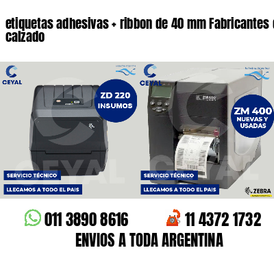 etiquetas adhesivas   ribbon de 40 mm Fabricantes de calzado