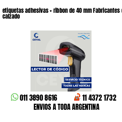 etiquetas adhesivas   ribbon de 40 mm Fabricantes de calzado