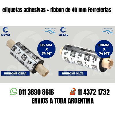 etiquetas adhesivas   ribbon de 40 mm Ferreterías