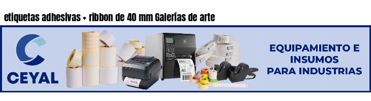 etiquetas adhesivas   ribbon de 40 mm Galerías de arte