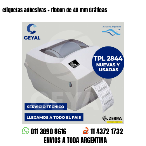 etiquetas adhesivas   ribbon de 40 mm Gráficas