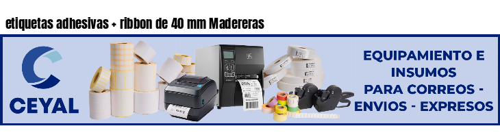 etiquetas adhesivas   ribbon de 40 mm Madereras