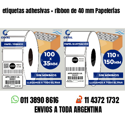 etiquetas adhesivas   ribbon de 40 mm Papelerías