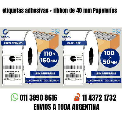 etiquetas adhesivas   ribbon de 40 mm Papelerías