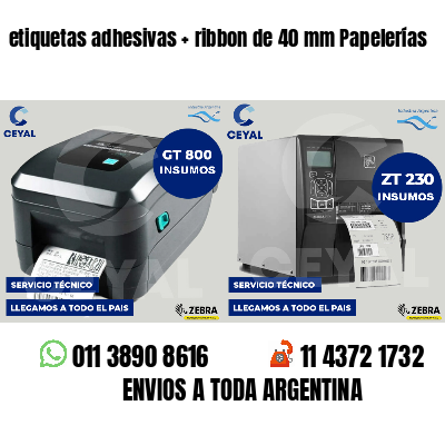 etiquetas adhesivas   ribbon de 40 mm Papelerías
