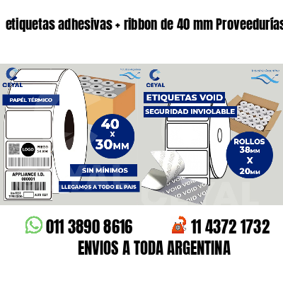 etiquetas adhesivas   ribbon de 40 mm Proveedurías