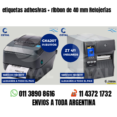 etiquetas adhesivas   ribbon de 40 mm Relojerías