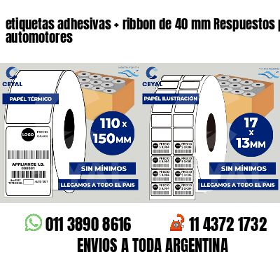 etiquetas adhesivas   ribbon de 40 mm Respuestos para automotores