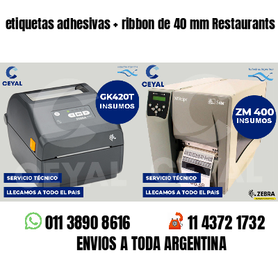 etiquetas adhesivas   ribbon de 40 mm Restaurants