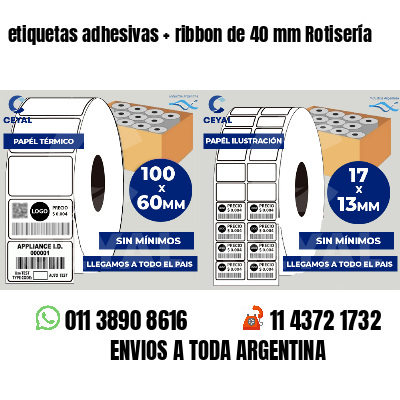 etiquetas adhesivas   ribbon de 40 mm Rotisería