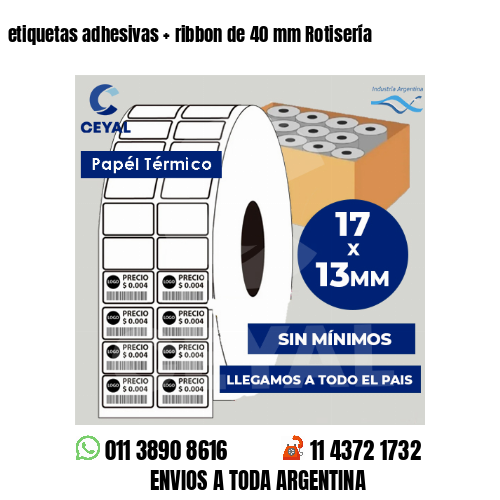 etiquetas adhesivas   ribbon de 40 mm Rotisería