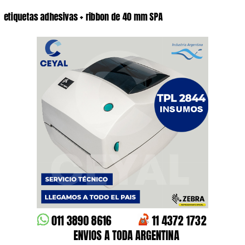 etiquetas adhesivas   ribbon de 40 mm SPA