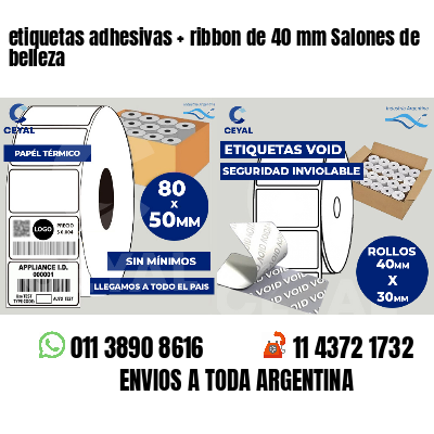 etiquetas adhesivas   ribbon de 40 mm Salones de belleza