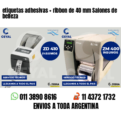 etiquetas adhesivas   ribbon de 40 mm Salones de belleza