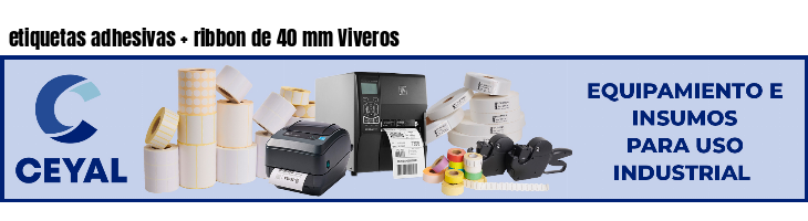 etiquetas adhesivas   ribbon de 40 mm Viveros