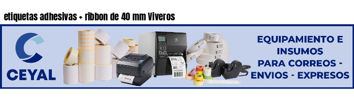 etiquetas adhesivas   ribbon de 40 mm Viveros