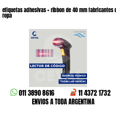 etiquetas adhesivas   ribbon de 40 mm fabricantes de ropa