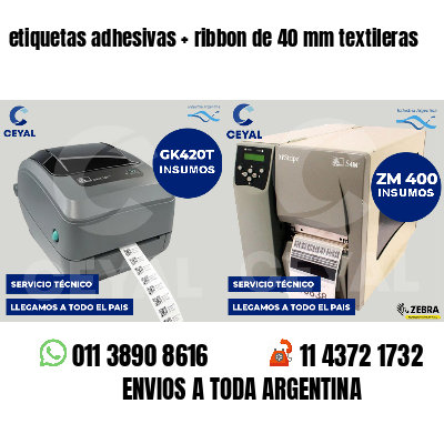 etiquetas adhesivas   ribbon de 40 mm textileras