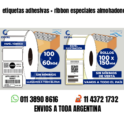 etiquetas adhesivas   ribbon especiales almohadones