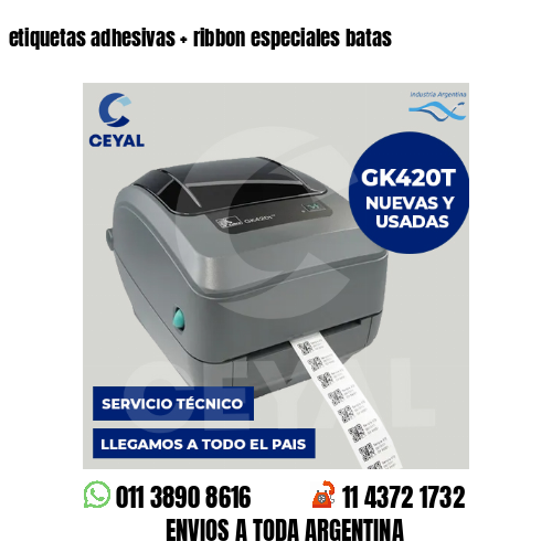 etiquetas adhesivas   ribbon especiales batas