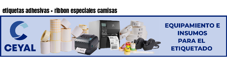 etiquetas adhesivas   ribbon especiales camisas