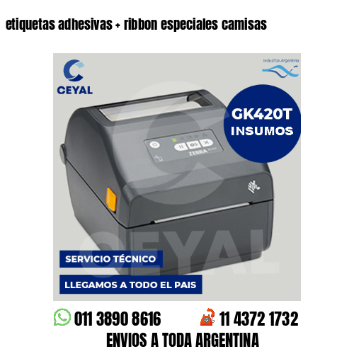 etiquetas adhesivas   ribbon especiales camisas