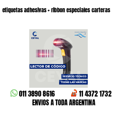 etiquetas adhesivas   ribbon especiales carteras