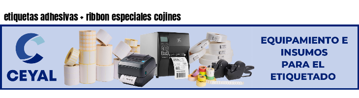 etiquetas adhesivas   ribbon especiales cojines