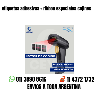 etiquetas adhesivas   ribbon especiales cojines